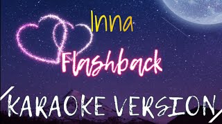 Inna  Flashbacks KaraokeInstrumental [upl. by Rolo673]