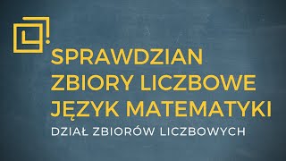 Zbiory liczbowe  Język matematyki  SPRAWDZIAN [upl. by Rawden]