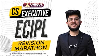 CS Executive New Syllabus  ECIPL Part  B  Revision Marathon  CS Shubham Modi [upl. by Lejna]