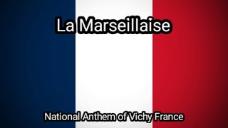 La Marseillaise National Anthem of Vichy France Vichy French Version [upl. by Inge]