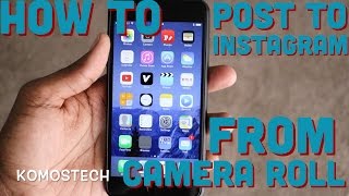 How To Post Pictures To Instagram From Camera Roll On iPhone [upl. by Brynna]