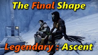 Destiny 2  The Final Shape Campaign Legend Ascent Walkthrough [upl. by Nedac]