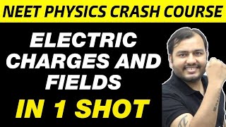 ELECTRIC CHARGES AND FIELDS in One Shot  All Concepts amp PYQs  NEET Physics Crash Course [upl. by Akinahs]