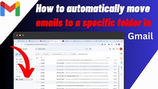 How To Move Emails In Gmail To a Folder Automatically  Organize Emails With Labels In Gmail [upl. by Nitsua]