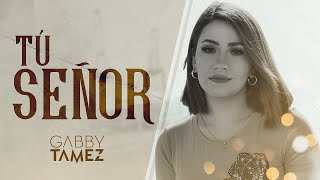 SEÑORA SEÑORA  GABBY TAMEZ [upl. by Ladonna]