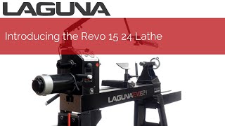 Introducing the Revo 1524 Lathe  Laguna Tools [upl. by Hannah400]