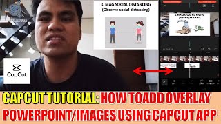 CAPCUT TUTORIAL HOW TO ADD OVERLAY POWERPOINTIMAGES ON A VIDEO USING YOUR CAPCUT APP [upl. by Atinaj]