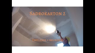 Sadrokarton 2  tmelenie brusenie [upl. by Sirk]