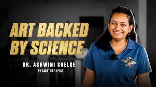 Physiotherapy is an Art backed by Science Dr Ashwini Shelke  Interview [upl. by Kitrak]