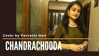 Chandrachooda Shiva Shankara  Cover by Parvathi Nair [upl. by Nolitta205]