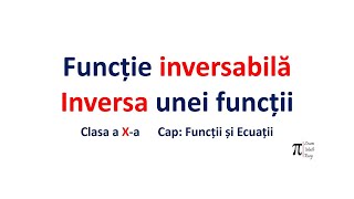 Clasa X Functie inversabila Inversa unei functii [upl. by Ramah320]