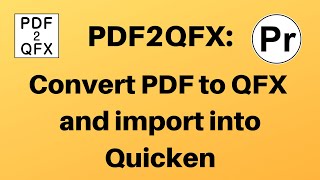 Convert PDF to QFX and import into Quicken PDF2QFX Windows [upl. by Eimoan398]