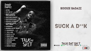 Boosie Badazz  Suck a Dick Talk Dat Shit [upl. by Henrion]