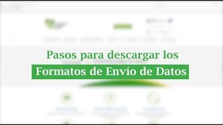 Tutorial Descarga de Formatos de Envío de Datos  FormatosdeEnvío [upl. by Dugaid]