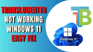 TranslucentTB Not Working Windows 11 Easy Fix [upl. by Lleddaw]