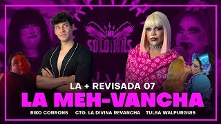 SOLO LAS MÁS  Episodio 07 La Divina Revancha  Tulsa Walpurgis [upl. by Aloeda383]