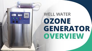 Well Water Ozone Generator Overview [upl. by Candra]