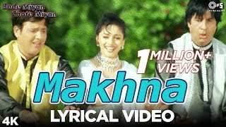 Makhna  Lyrical  Bade Miyan Chote Miyan  Madhuri Amitabh amp Govinda  90s Blockbuster Song [upl. by Anaed]