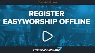 Register EasyWorship Offline [upl. by Ycnalc]