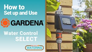 How to Set up a Gardena Water Control Select [upl. by Ydieh]