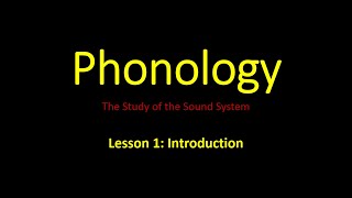 Phonology Lesson 1 Introduction [upl. by Ahcsropal767]