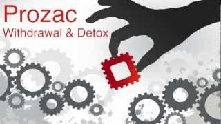 Prozac Withdrawal and Prozac Detox [upl. by Convery]