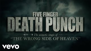 Five Finger Death Punch  Wrong Side of Heaven Acoustic Lyric Video [upl. by Nnyltak]