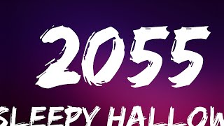 Sleepy Hallow  2055  Lyrics Video Official [upl. by Rollie129]