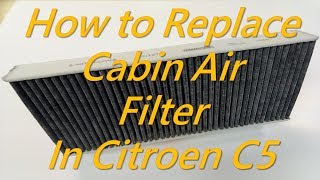 Citroen C5  How to Replace Cabin Air Filter in Citroen C5 Dust Pollen Filter AC Filter Replacement [upl. by Benedic]