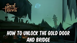 Sea of Thieves A Pirates Life  How To Find The Gold Room Key And Unlock The Bridge [upl. by Ekalb]