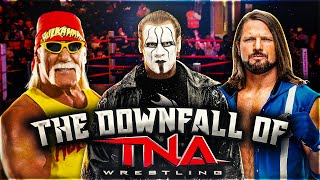 The Downfall Of TNA Wrestling [upl. by Delly]