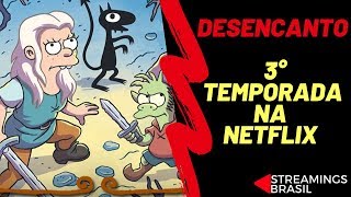 Desencanto 3Â° Temporada na Netflix Data de estreia prevista e mais [upl. by Iaht]