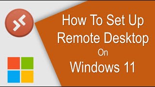 How to EASILY Set Up Remote Desktop on Windows 11 [upl. by Mini]