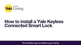 How to install a Yale Keyless Connected Smart Lock [upl. by Evy]