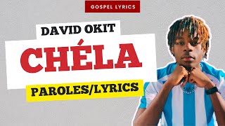 David Okit  Chéla Paroles [upl. by Enylecoj406]