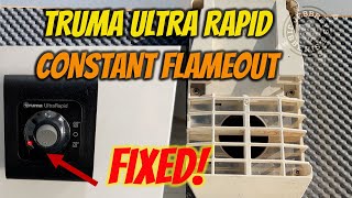 TRUMA Ultra Rapid FLAME OUT Problem SOLVED [upl. by Yuhas]