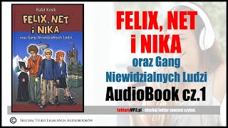 Audiobook MP3 🎧 FELIX NET i NIKA oraz Gang Niewidzialnych Ludzi cz1  pobierz całość [upl. by Nodnarb]