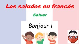 Los saludos en francés SALUER [upl. by Atinet]