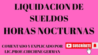 LIQUIDACION DE SUELDOSHORAS NOCTURNAS  CALCULO Y LIQUIDACION [upl. by Grimbald]