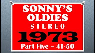 SONNYS OLDIES  1973 Part 5  songs 4150 in stereo  see listing [upl. by Saire]