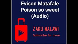 Evison Matafale  poison so sweet [upl. by Ives]