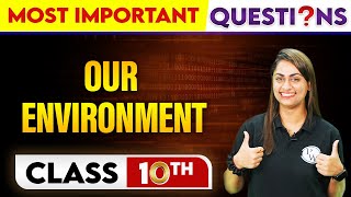 OUR ENVIRONMENT  Most Important Questions  Class10th [upl. by Fritts133]