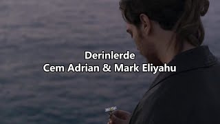 Derinlerde  Cem Adrian amp Mark Eliyahu English lyricsSözleri [upl. by Gardiner]