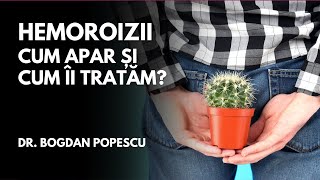 HEMOROIZII – cum apar și cum îi tratăm  Dr BOGDAN–AURELIAN POPESCU  Sănătate cu prioritate [upl. by Tav]