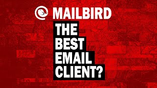 Mailbird Review 5 reasons Youll love Mailbird Email Client for Windows [upl. by Pavlov]