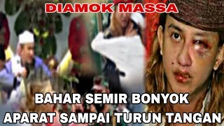 SEMAKIN BONYOK‼️ BAHAR SEMIR DIUSIR DAN DIAMOK MASSA [upl. by Nilesoj]