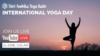 International Yog Day Celebration  Shri Ambika Yog Kutir [upl. by Regazzi854]