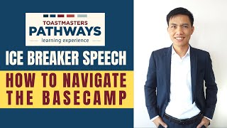 Toastmasters Ice Breaker Speech How to Navigate the Basecamp [upl. by Norahc]