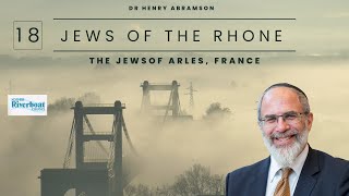 The Jews of Arles France Kosher River Cruises [upl. by Jeniece]