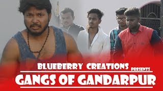 Gangs Of Gandarpur II Feat Pandu Ganga Rao amp Kattappa Raju ll Blueberry Creations [upl. by Nilyac]